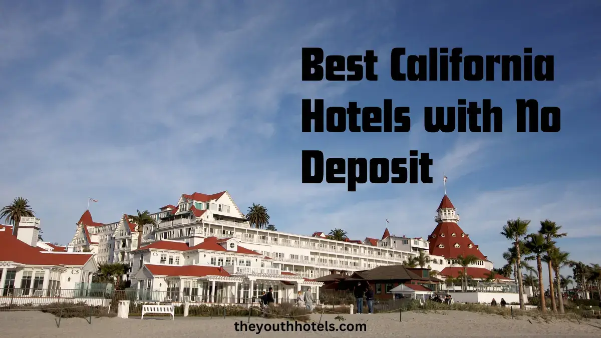 Best California Hotels with No Deposit